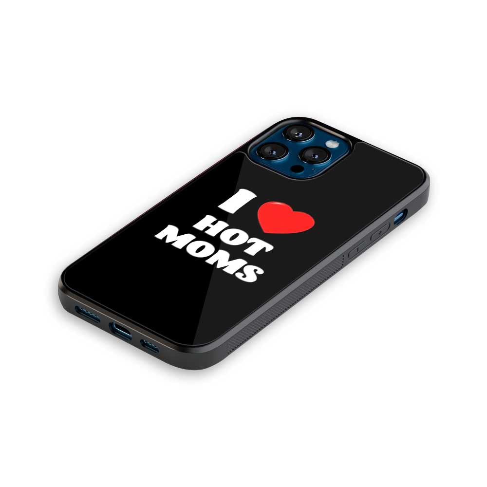 I LOVE HOT MOMS | Glass Case