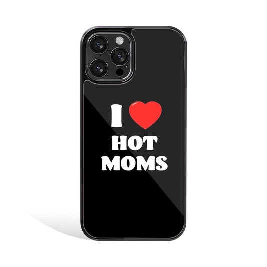 I LOVE HOT MOMS | Glass Case